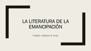 Literature of the Emancipation of Peru (Virtual Class of Peruvian Literature)