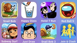 Snail Bob,Happy Glass,Hotel T Run,Red Ball 5,Subway Surfer,Just Draw,Snail Bob 3,Join Clash screenshot 1