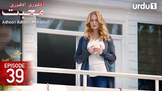 Adhoori Adhoori Mohabbat | Episode 39 | Turkish Drama in Urdu | Güllerin Savaşı Net Worth
