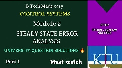 Steady state error analysis PYQ solutions: Part 1 / Control Systems KTU