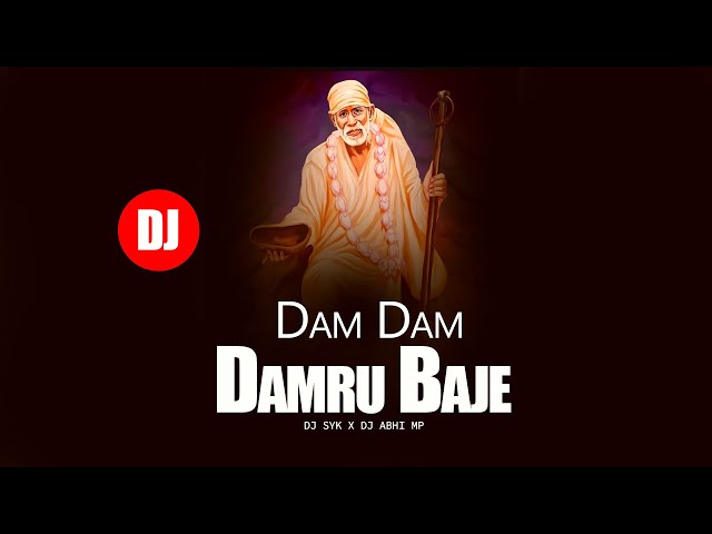 Sai baba - Dam dam dam damru baje | Dj song | Bakti Song Dj | DJ SYK X DJ ABHI MP class=