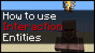 How to use Interaction Entities in Minecraft