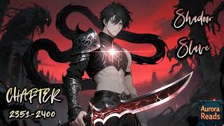 Shadow Slave – From Slave to Shadow Warlord  || Chapter 2351-2400 [AUDIO STORY]