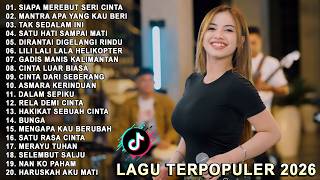 SIAPA MEREBUT SERI CINTA, MANTRA APA YANG KAU BERI - FULL ALBUM LAGU DANGDUT KOPLO VIRAL TERBARU