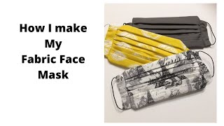 How I make my Fabric Face Masks - Based on Taiwanese Doctor Design