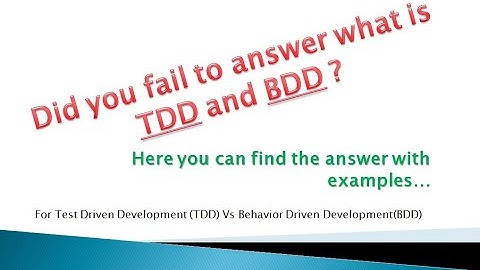 Test Driven Development Vs Behavior Driven Development