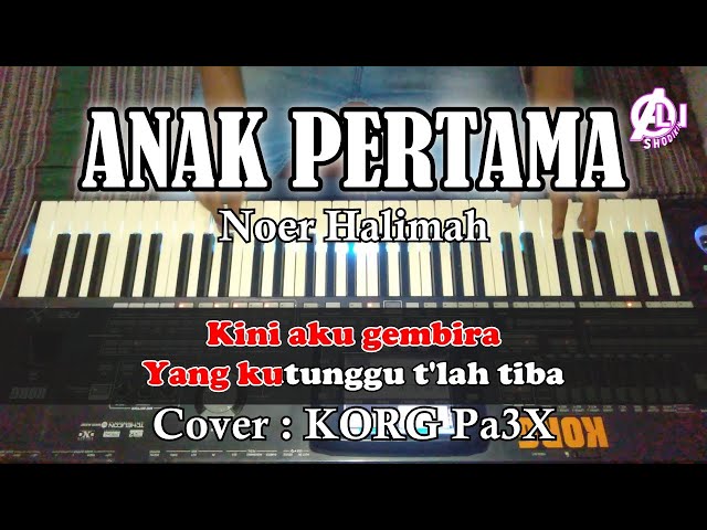 ANAK PERTAMA - Noer Halimah - Karaoke Dangdut ( COVER ) Korg PA3X class=