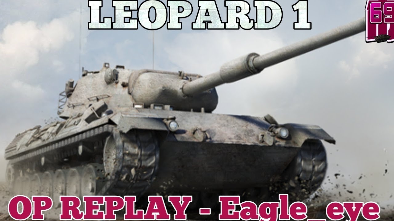 wotblitz Wot blitz: Leopard 1 | OP REPLAY - Eagle_Eye