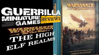 GMG Reviews - Warhammer: The Old World - Forces of Fantasy (Part 5 - The High Elf Realms)