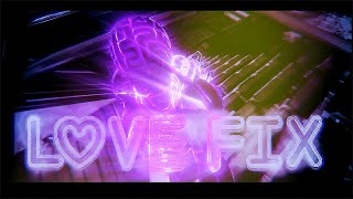 LOVE FIX 💜 (Fortnite Cinematic Montage) Rarin | 4K