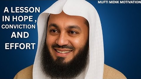 Nothing Is Impossible! A Lesson in Hope & Conviction | Mufti Menk