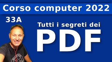33A Impariamo ad usare i PDF e Acrobat Reader - Computer 2022 AssMaggiolina - Daniele Castelletti