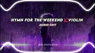 hymn for the weekend X Violin ( audio edit )