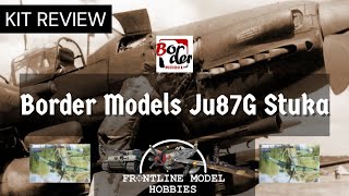 1/35 BORDER MODELS  BF-002 Ju87G Stuka Review