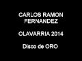 CARLOS RAMON FERNANDEZ OLAVARRIA 2014 DISCO DE ORO