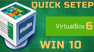 VIRTUALBOX 6 | QUICK SETUP | INSTALL | WIN 10