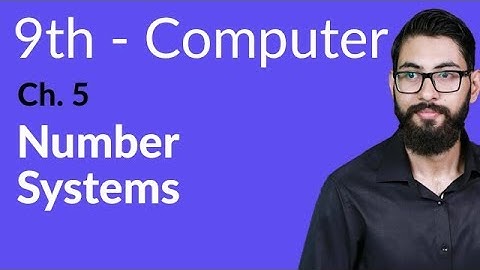 9th Class Computer - Ch 5 - Number Systems - Matric Part 1 Computer