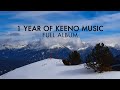 1 Year Of Keeno Music (FULL ALBUM)