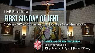 1st Sunday of Lent | 21 Feb 2026 | OMPH @ 5.30pm & Mass @ 6pm
