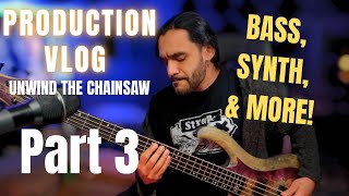Production Vlog: Bass, Synth, and Drum Programming - Unwind the Chainsaw (Part 3)