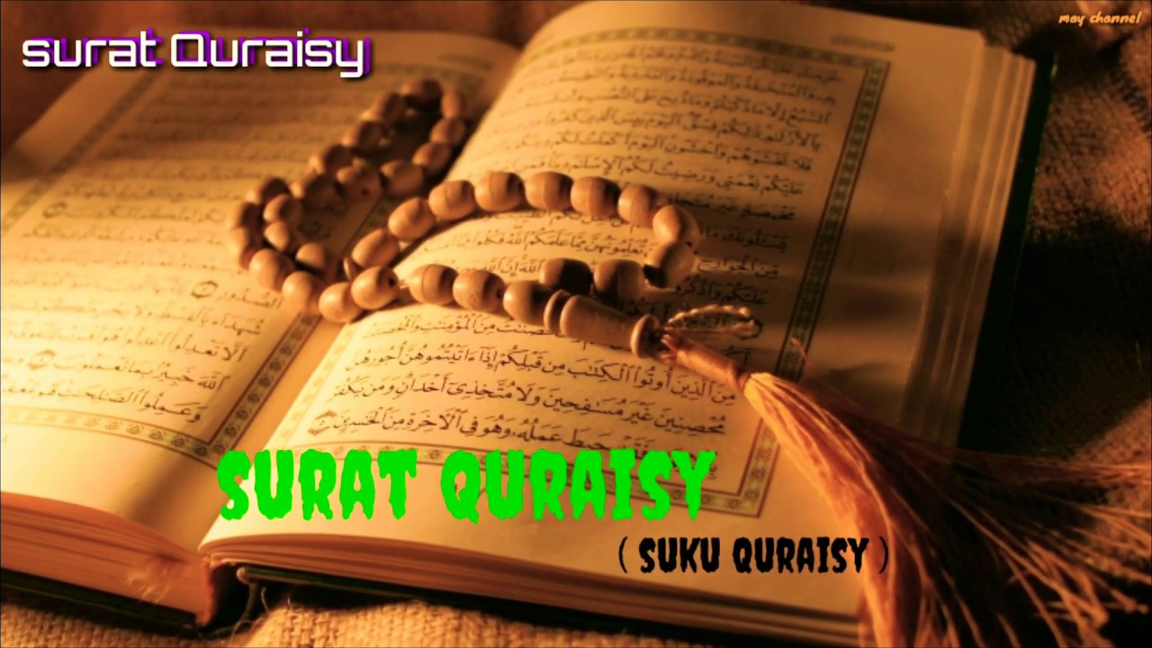 Suku Quraisy Surat Quraisy Qs 106 Ayat 4 Lantunan Ayat Indah Dan Makna Full Hd