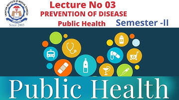 Lecture No 03 PREVENTION OF DISEASE | Semester-II