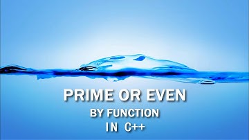 How To Find Even Or Prime Number By Function In C++