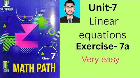 Class 7 math exercise 7a | unit 7 linear equations | grade 7 math path exercise 7a | te series