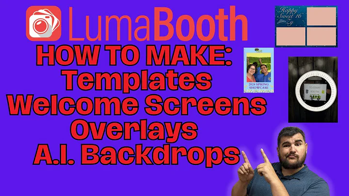 How to make overlays, templates, welcome screens, and AI Backdrops on LUMABOOTH - LUMA BOOTH