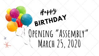 OPENING “ASSEMBLY” March 25, 2020
