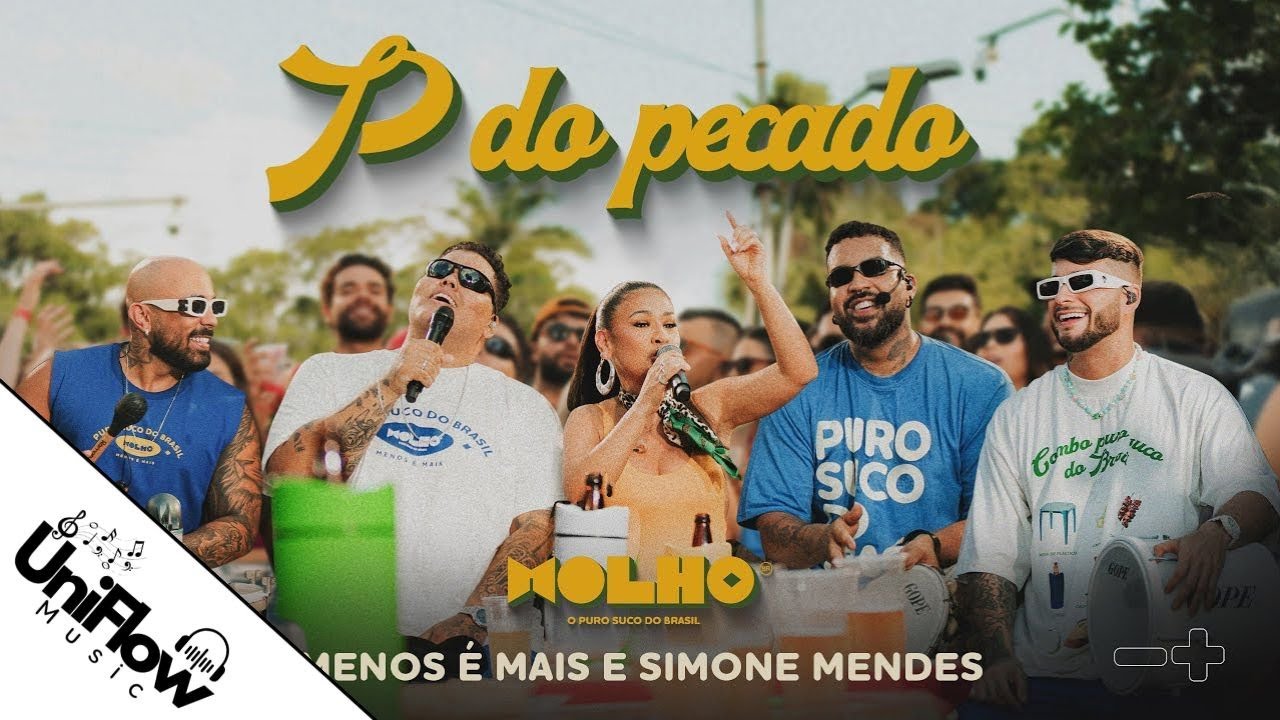 Grupo Menos É Mais, Simone Mendes - P do Pecado (UniFlow Music) Letras Grupo Menos É Mais, Simone Mendes - P do Pecado (UniFlow Music) Letras