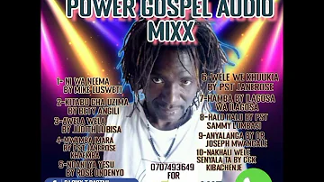 BEST OF LUHYA SWAHILI HEALING POWER GOSPEL AUDIO MIXX DJ SIKY T RASTAH LUHYA KENYA