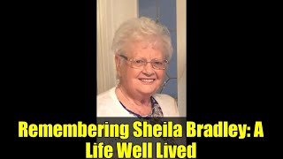 Download Lagu Remembering Sheila Bradley: A Life Well Lived MP3 Download Lagu Remembering Sheila Bradley: A Life Well Lived MP3