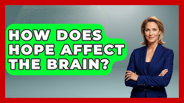 How Does Hope Affect The Brain? - The Personal Growth Path