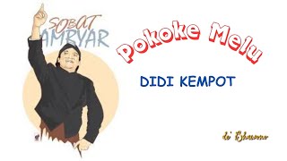Pokoke Melu - Didi Kempot 
