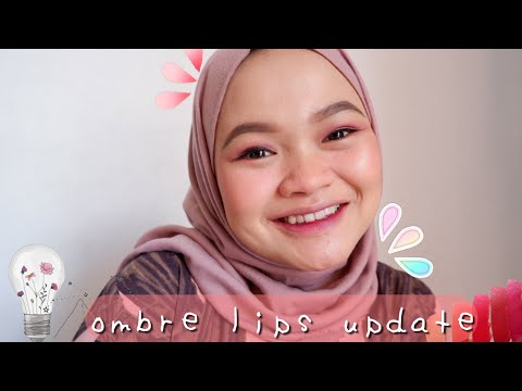 KOMBINASI LIP PRODUCTS TER-BAGUS SEPANJANG MASA BUAT OMBRE LIPS! | syahlaeffendi. 