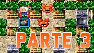 BOMBERMAN DELUXE- MODO NORMAL - PARTE 3