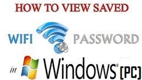 How to View Saved WiFi Passwords on Windows 7, 8, & 10