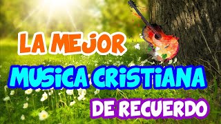 #Musica Cristiana de Adoración y Alabanza de recuerdo