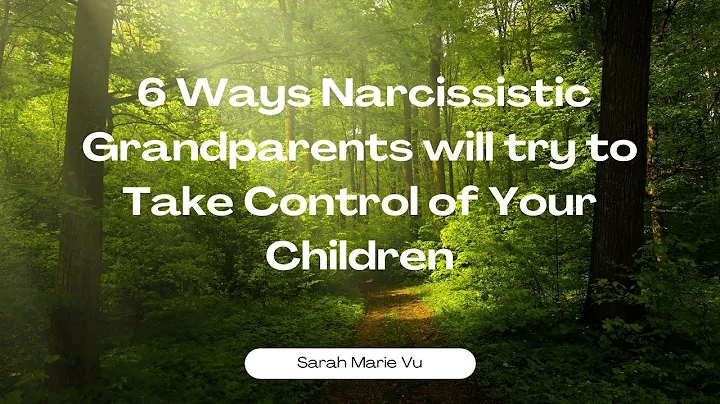 6 Ways Narcissistic Grandparents will try to Take Control of Your Children