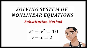 SUBSTITUTION METHOD - NONLINEAR EQUATIONS - Part 1
