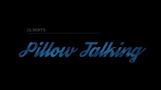 Lil Dicky - PILLOW TALKING (Fan )