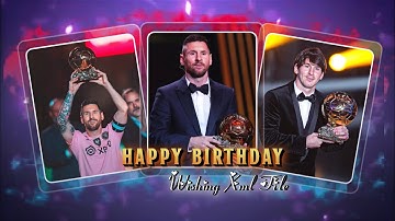 BIRTHDAY WISH XML FILE 🔥 FOR LEO MESSI 🎂✨| LINK IN DESCRIPTION BOX📥| PRESET BY @NayemEditx