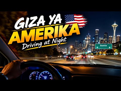 Giza Ya American Driving At Night In Washington State USA 🇰🇪🇺🇸