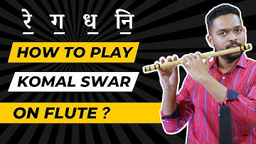 Beginner Flute Tutorial 2 | Komal Swar on Flute | How To Play Komal Swar on Flute | Flute Minor Note
