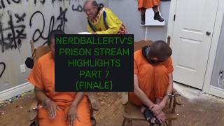 (Part 7 - The Finale) NerdballerTV's 2nd all-women prison stream highlights