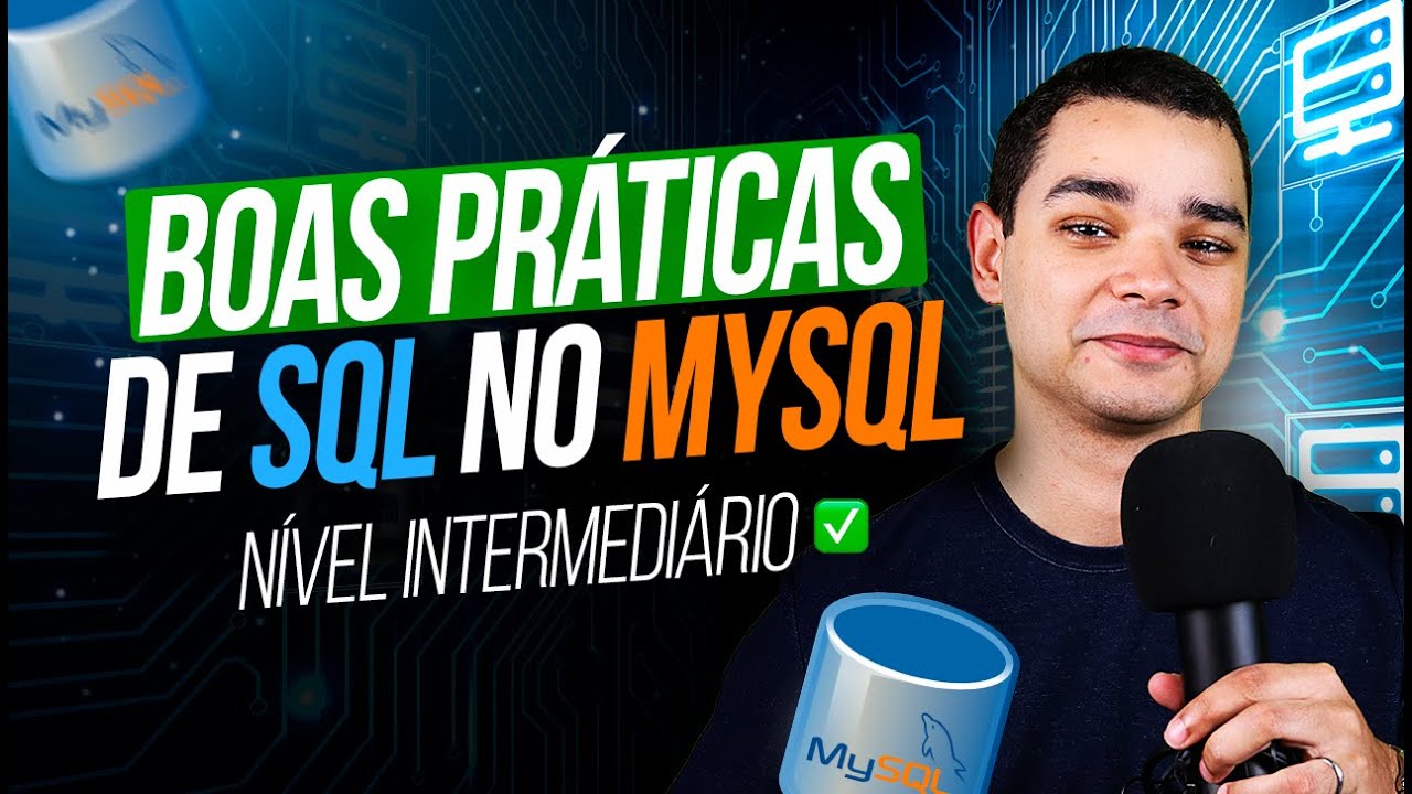 Boas Práticas de SQL no MySQL - Nível Intermediário