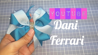 COMO FAZER LAÃ‡O DE FITA DE CETIM - TUTORIAL PASSO A PASSO - RIBBON BOW HAIR - Dani Ferrari.