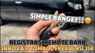SIAPA SANGKA😱😱 TERNYATA BEGINI CARA REGISTRASI REMOTE 3 TOMBOL TOYOTA INNOVA🤩