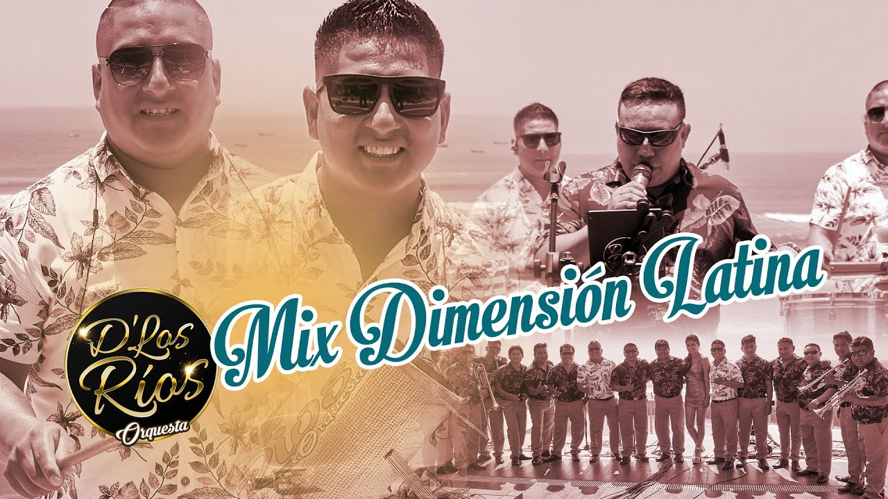 D' Los Ríos Orquesta - Mix Dimensión Latina - YouTube Music